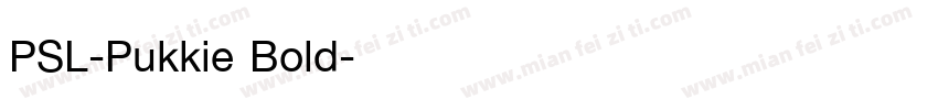 PSL-Pukkie Bold字体转换